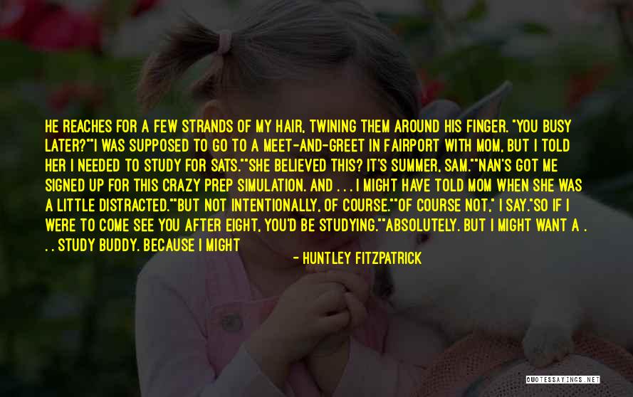 Huntley Fitzpatrick Quotes 233129