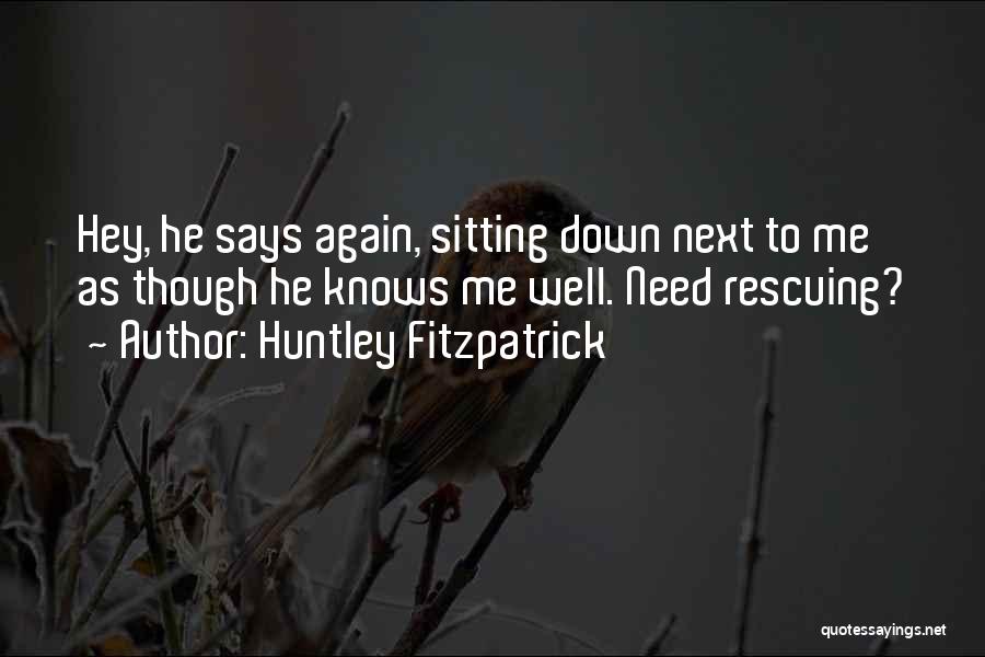 Huntley Fitzpatrick Quotes 361026
