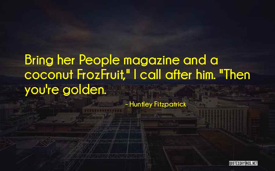 Huntley Fitzpatrick Quotes 428707 Huntley Fitzpatrick Quotes 428707