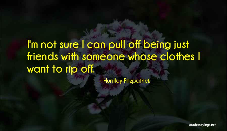 Huntley Fitzpatrick Quotes 742397