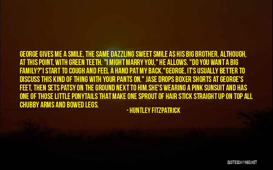 Huntley Fitzpatrick Quotes 792739