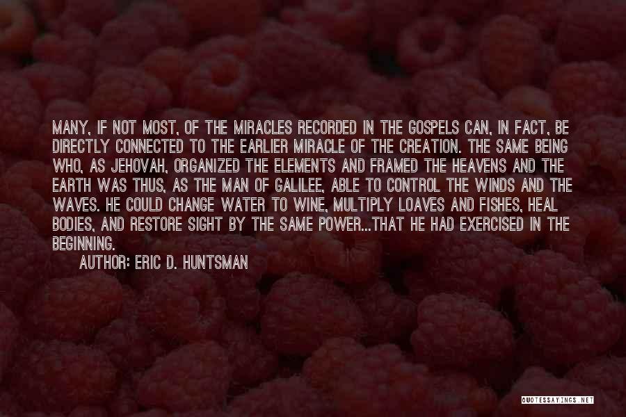 Huntsman Quotes By Eric D. Huntsman