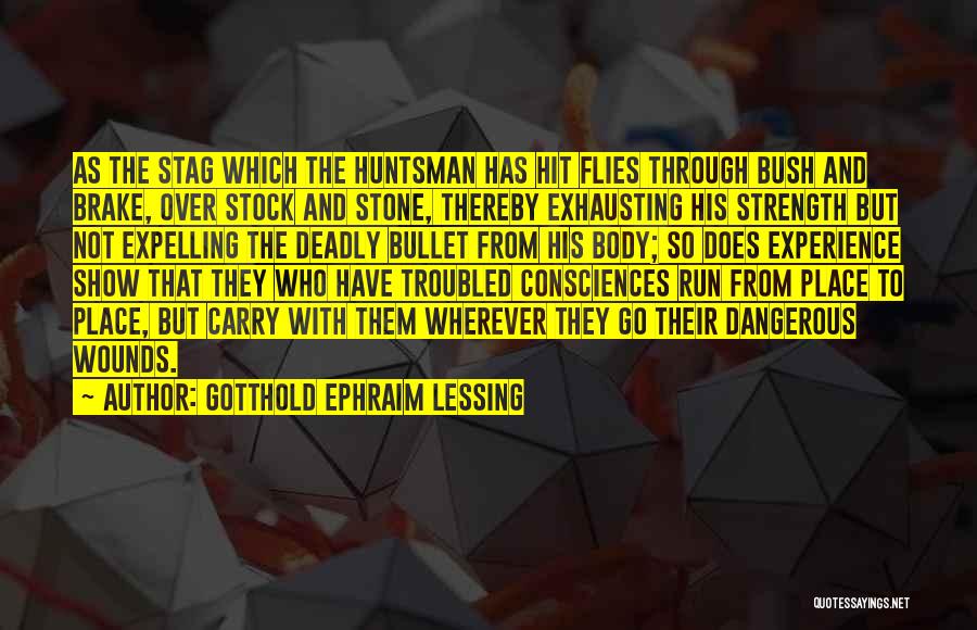 Huntsman Quotes By Gotthold Ephraim Lessing