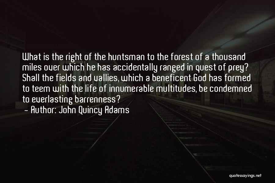 Huntsman Quotes By John Quincy Adams