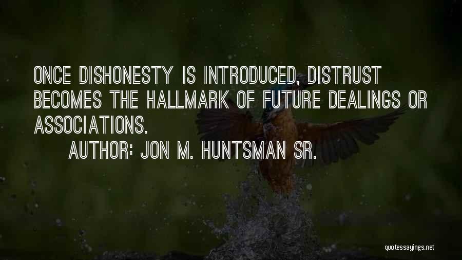 Huntsman Quotes By Jon M. Huntsman Sr.