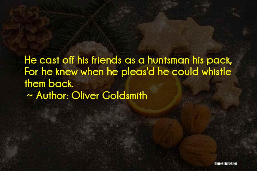 Huntsman Quotes By Oliver Goldsmith