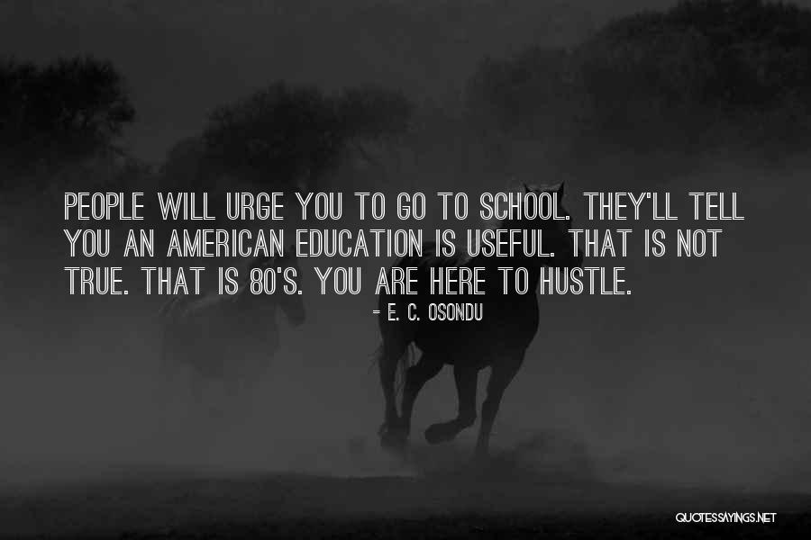 Huolishaonianwang Quotes By E. C. Osondu Huolishaonianwang Quotes By E. C. Osondu