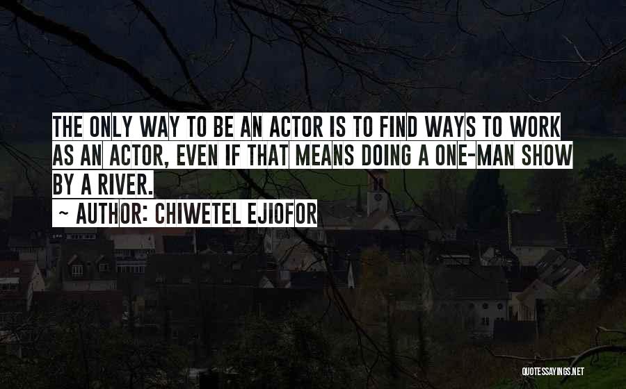 Huoltajuusasiat Quotes By Chiwetel Ejiofor