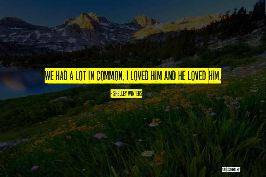 Huong Dan Lam Quotes By Shelley Winters Huong Dan Lam Quotes By Shelley Winters