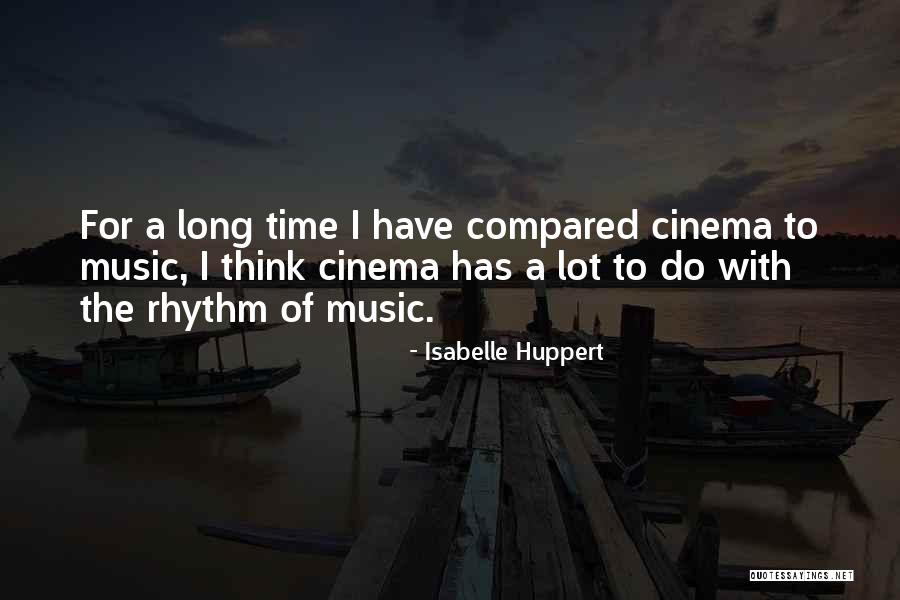 Huppert Isabelle Quotes By Isabelle Huppert Huppert Isabelle Quotes By Isabelle Huppert