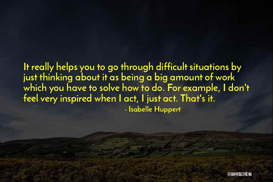 Huppert Quotes By Isabelle Huppert Huppert Quotes By Isabelle Huppert