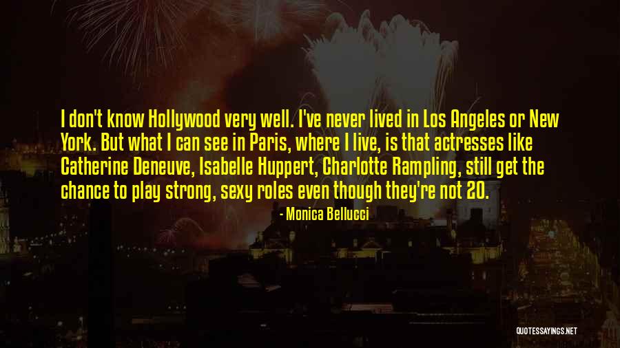 Huppert Quotes By Monica Bellucci Huppert Quotes By Monica Bellucci