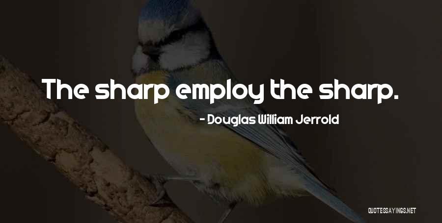 Huppmann Brewhouse Quotes By Douglas William Jerrold Huppmann Brewhouse Quotes By Douglas William Jerrold
