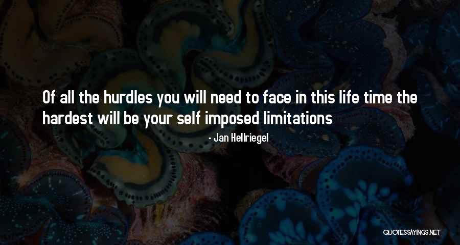 Hurdles In Life Quotes By Jan Hellriegel Hurdles In Life Quotes By Jan Hellriegel