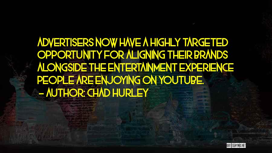 Hurley Quotes By Chad Hurley