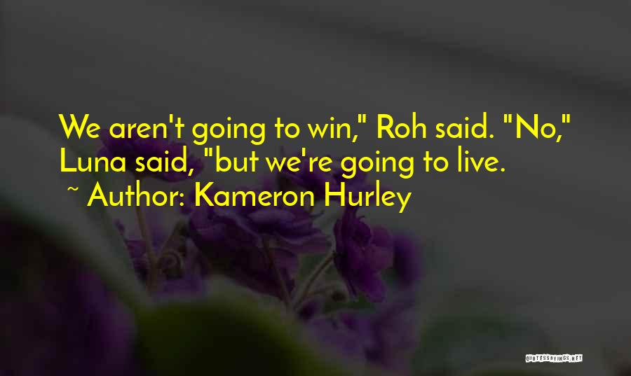 Hurley Quotes By Kameron Hurley