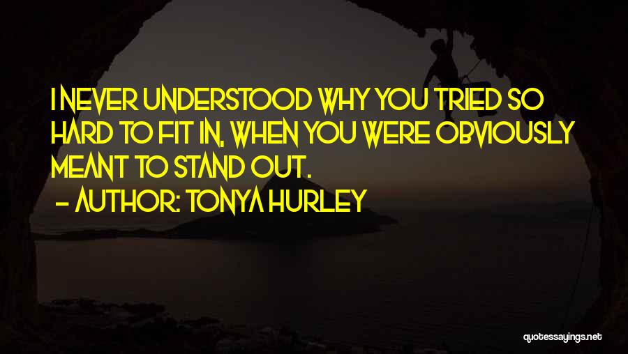 Hurley Quotes By Tonya Hurley