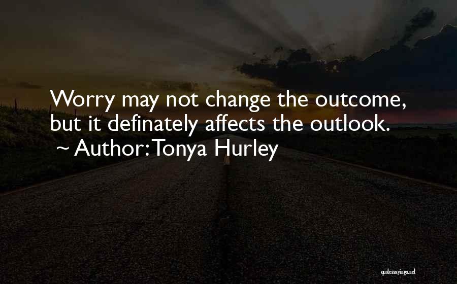 Hurley Quotes By Tonya Hurley