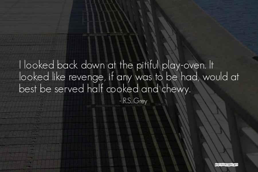 Hurling Hatchet Quotes By R.S. Grey Hurling Hatchet Quotes By R.S. Grey