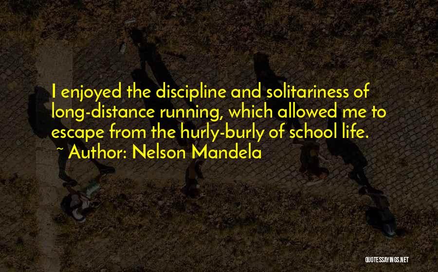 Hurly Burly Quotes By Nelson Mandela