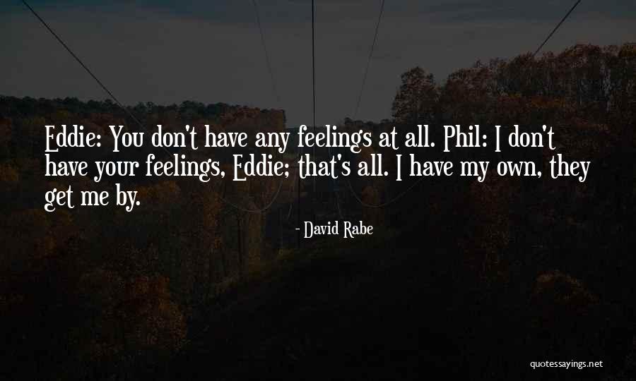 Hurlyburly By David Quotes By David Rabe Hurlyburly By David Quotes By David Rabe