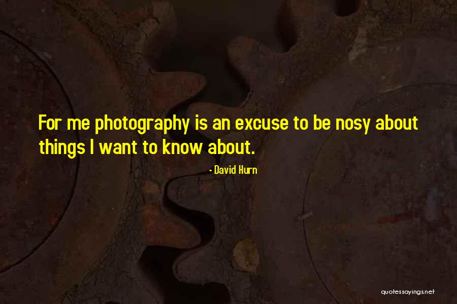 Hurn Quotes By David Hurn Hurn Quotes By David Hurn