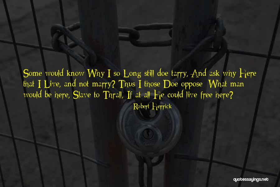 Hurney Man Quotes By Robert Herrick Hurney Man Quotes By Robert Herrick