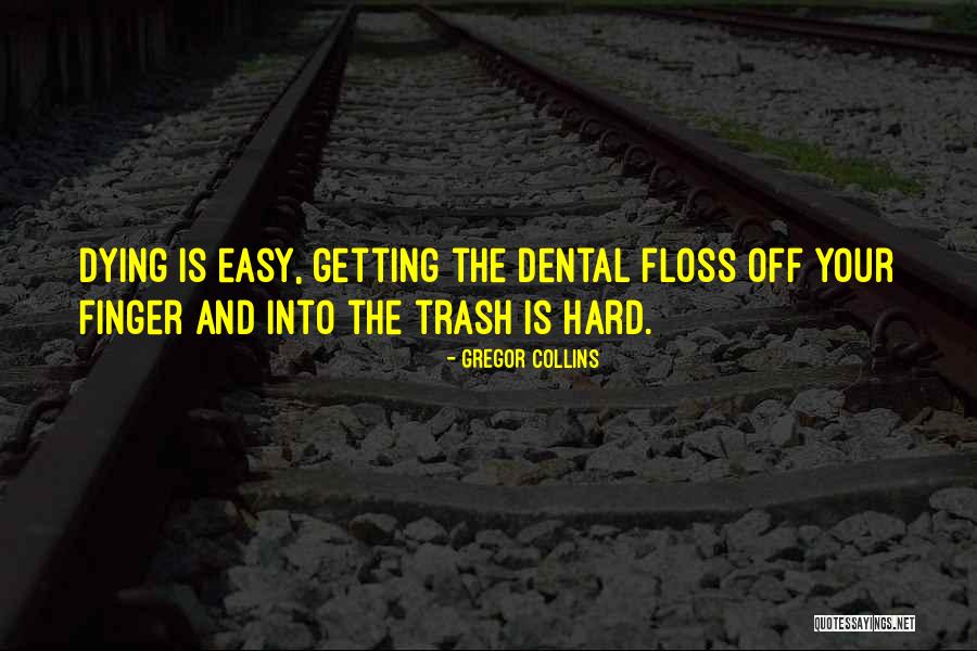 Huronian Quotes By Gregor Collins Huronian Quotes By Gregor Collins