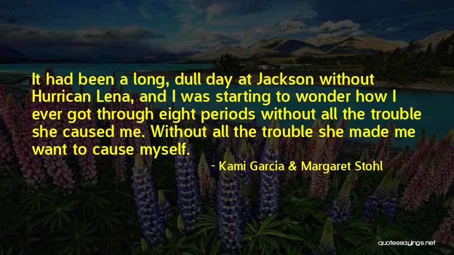 Hurrican Quotes By Kami Garcia & Margaret Stohl Hurrican Quotes By Kami Garcia & Margaret Stohl