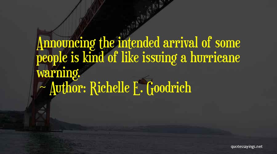 Hurricane And Tornado Quotes By Richelle E. Goodrich