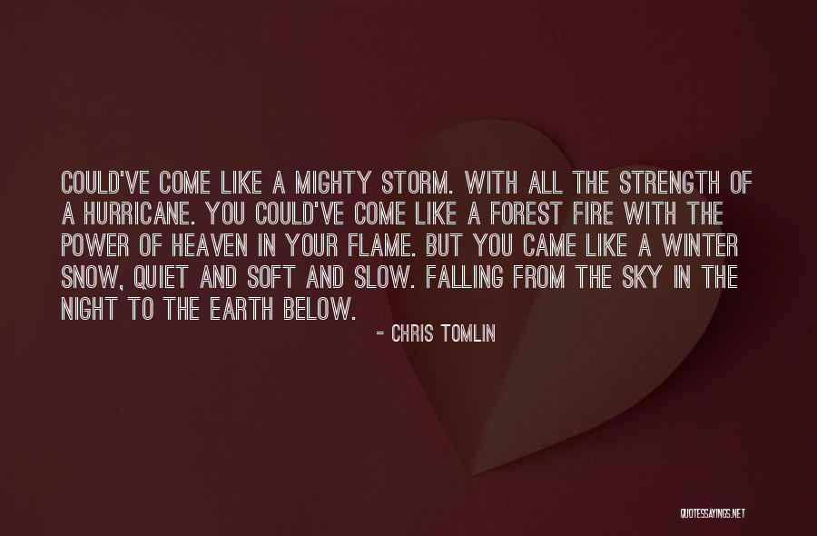 Hurricane Chris Quotes By Chris Tomlin