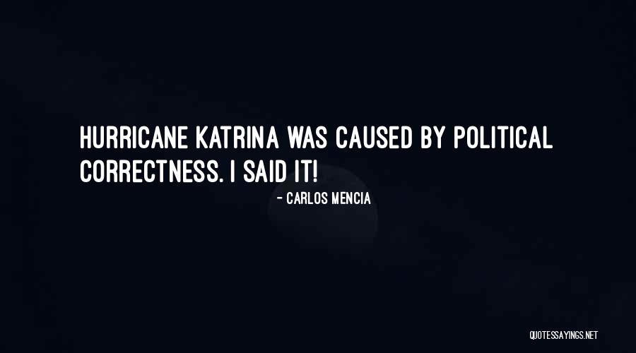 Hurricane Katrina Quotes By Carlos Mencia