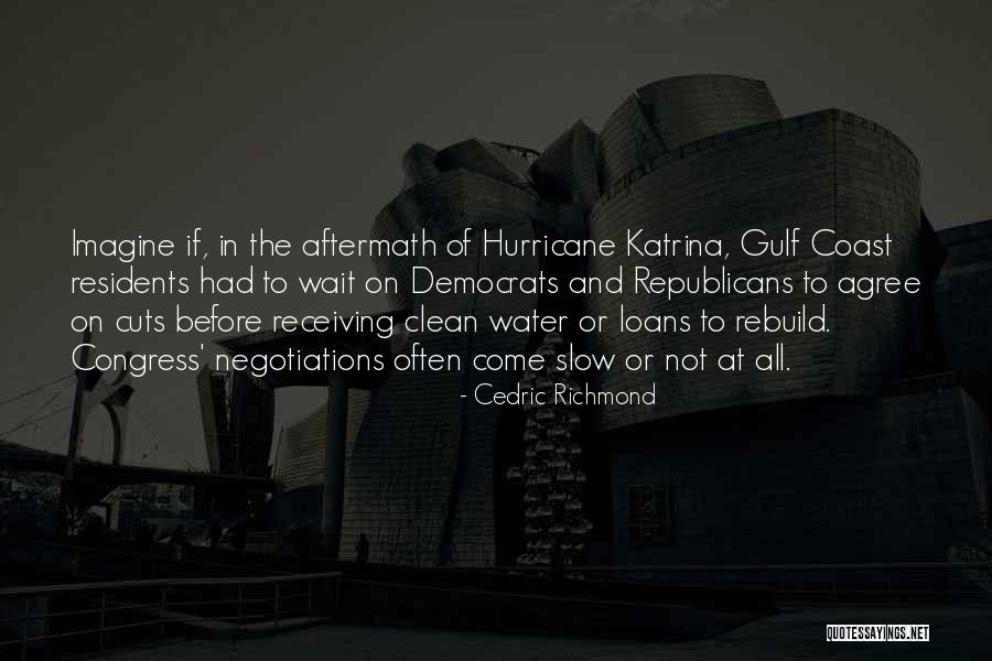 Hurricane Katrina Quotes By Cedric Richmond