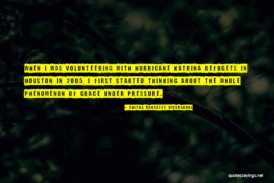 Hurricane Katrina Quotes By Chitra Banerjee Divakaruni Hurricane Katrina Quotes By Chitra Banerjee Divakaruni