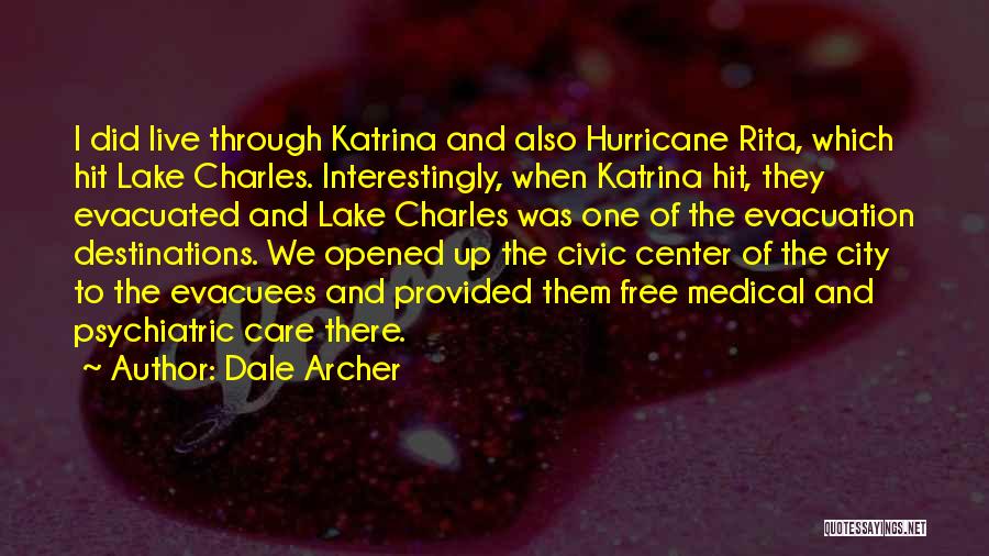 Hurricane Katrina Quotes By Dale Archer