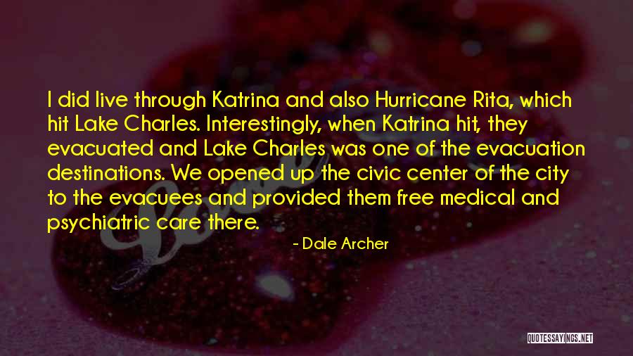 Hurricane Katrina Quotes By Dale Archer