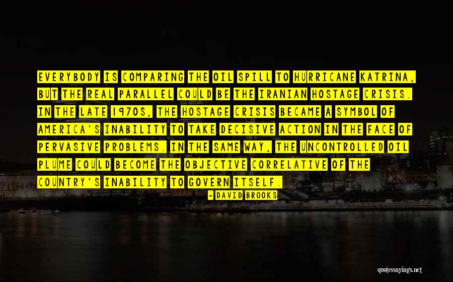 Hurricane Katrina Quotes By David Brooks Hurricane Katrina Quotes By David Brooks