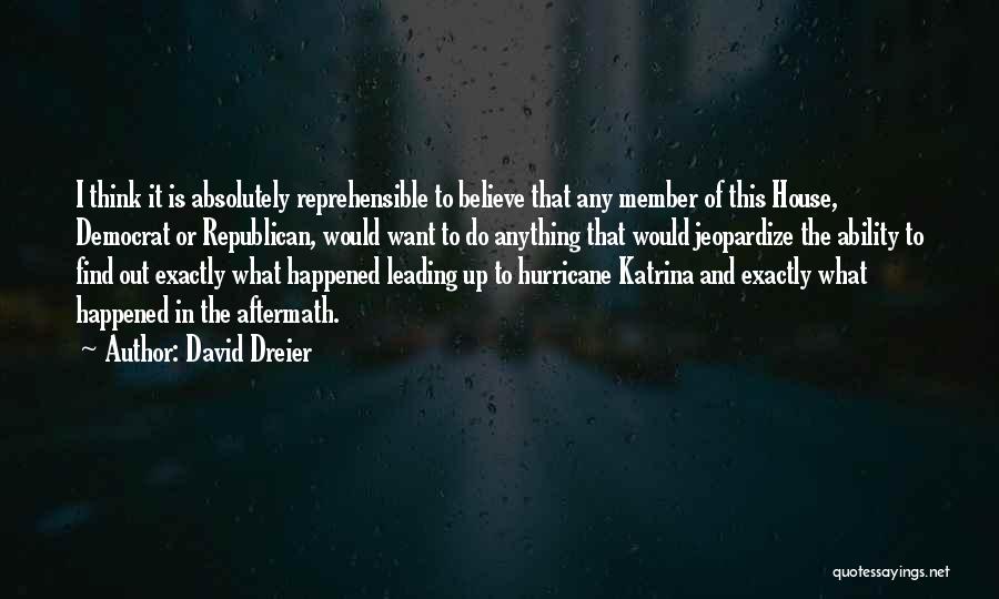 Hurricane Katrina Quotes By David Dreier