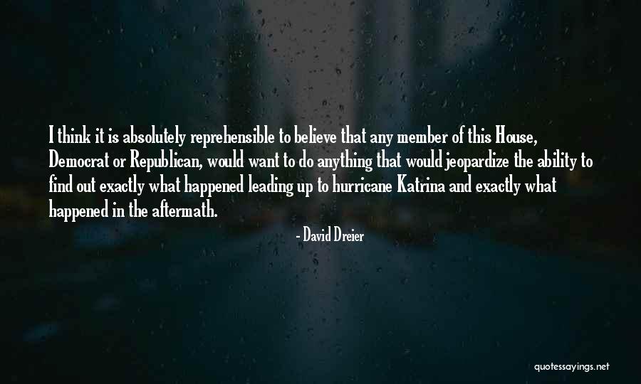 Hurricane Katrina Quotes By David Dreier