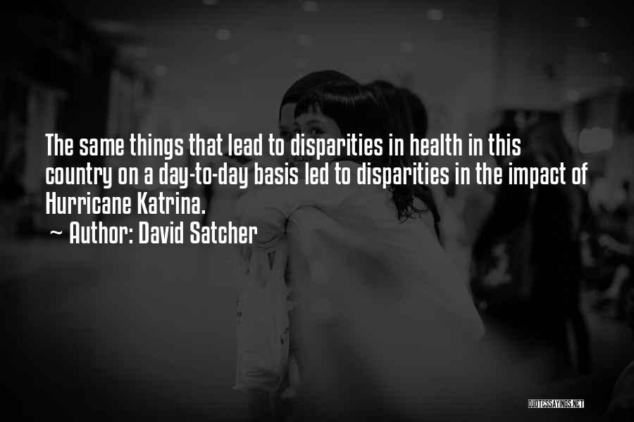 Hurricane Katrina Quotes By David Satcher