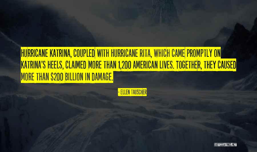 Hurricane Katrina Quotes By Ellen Tauscher