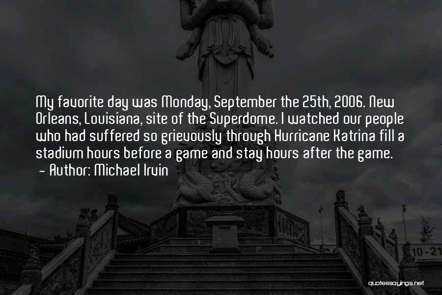 Hurricane Katrina Quotes By Michael Irvin