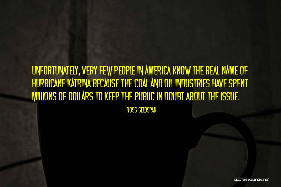 Hurricane Katrina Quotes By Ross Gelbspan Hurricane Katrina Quotes By Ross Gelbspan