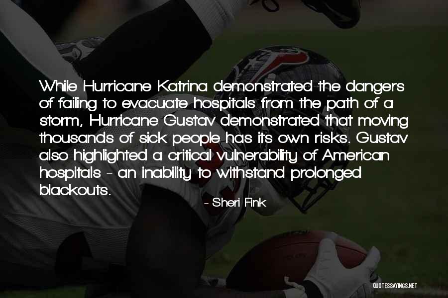 Hurricane Katrina Quotes By Sheri Fink Hurricane Katrina Quotes By Sheri Fink