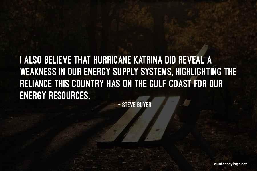 Hurricane Katrina Quotes By Steve Buyer