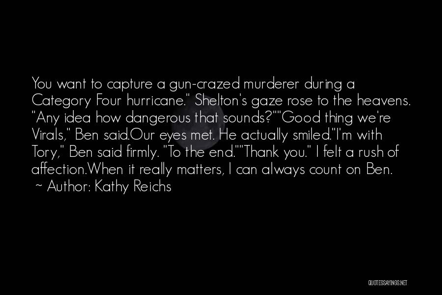 Hurricane Quotes By Kathy Reichs
