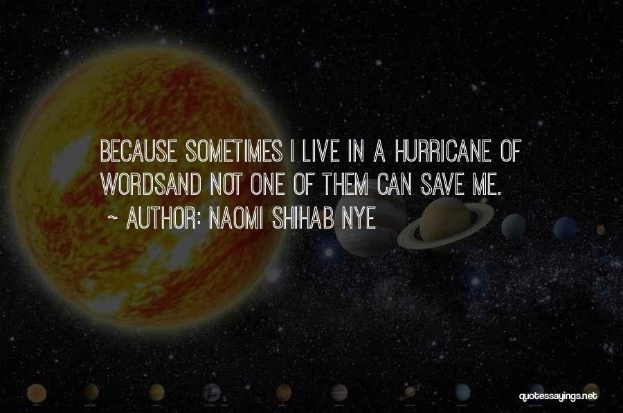 Hurricane Quotes By Naomi Shihab Nye