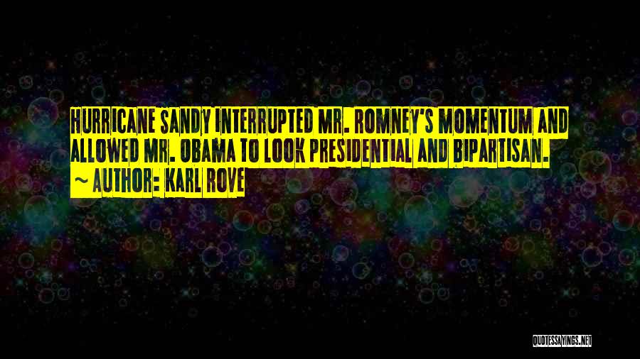 Hurricane Sandy Quotes By Karl Rove