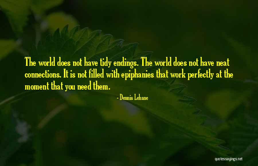 Hurries In A Sentence Quotes By Dennis Lehane Hurries In A Sentence Quotes By Dennis Lehane