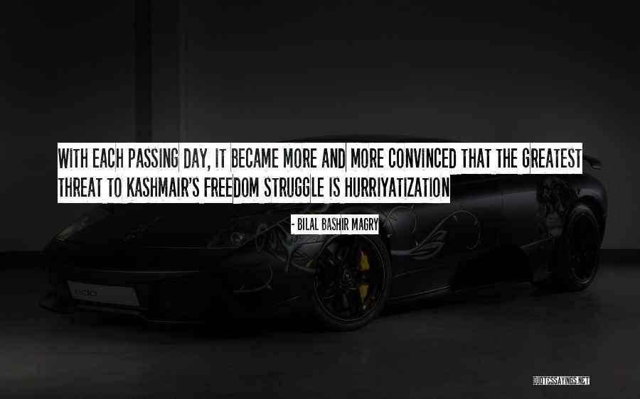 Hurriyat Quotes By Bilal Bashir Magry Hurriyat Quotes By Bilal Bashir Magry